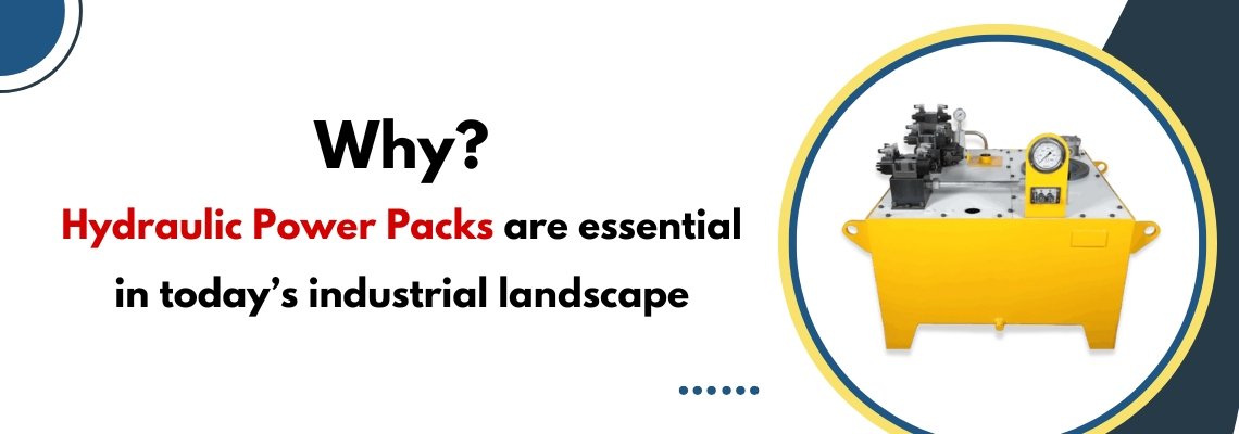 Why Hydraulic Power Packs Are Essential in Today’s Industrial Landscape