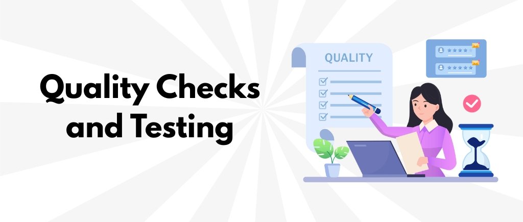 Quality Checks and Testing